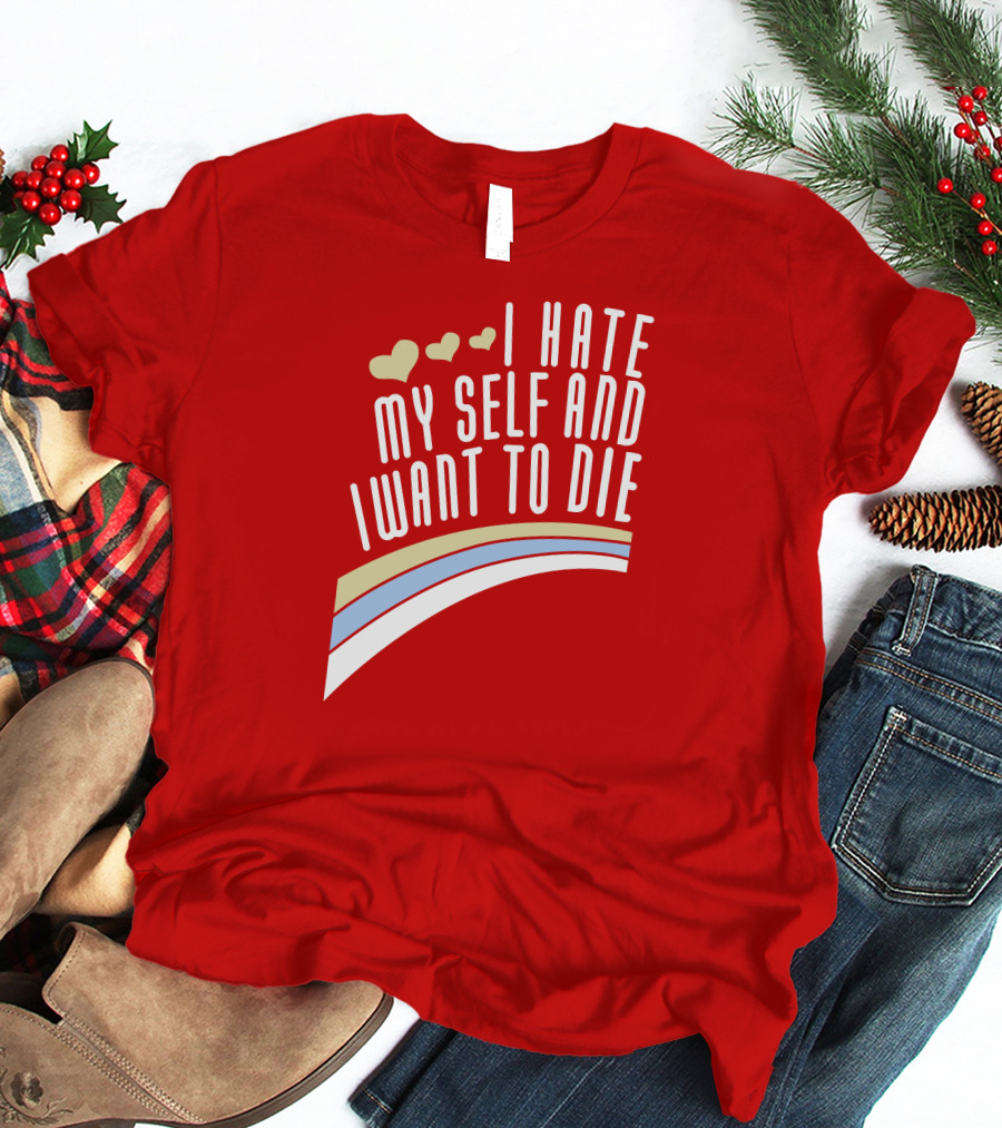 I Hate Myself And I Want To Die Damin Toell Hearts And Rainbow T-Shirt