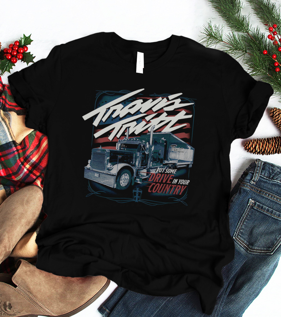 Travis Tritt Put Some Drive In Your Country Truck With American Flag Background T-Shirt