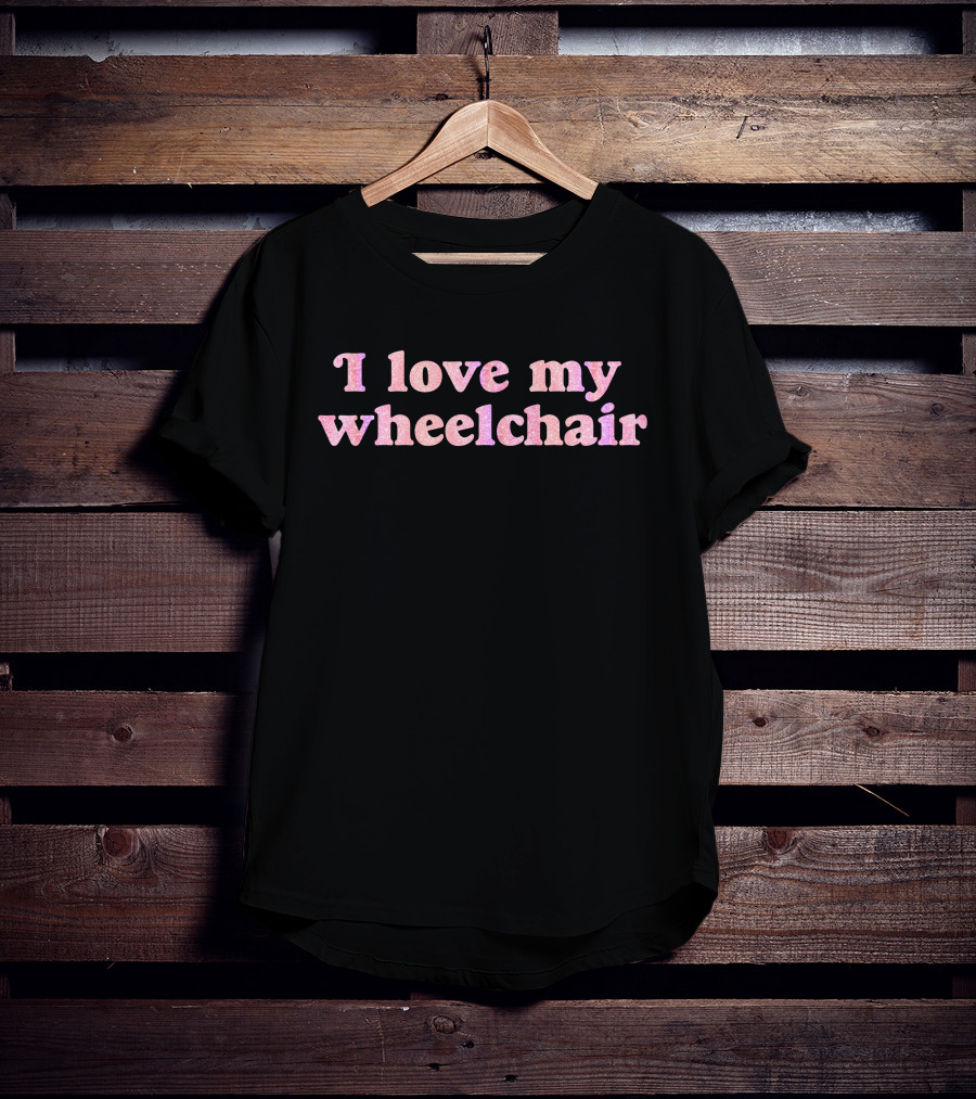 I Love My Wheelchair Pink Glitter Text T-Shirt