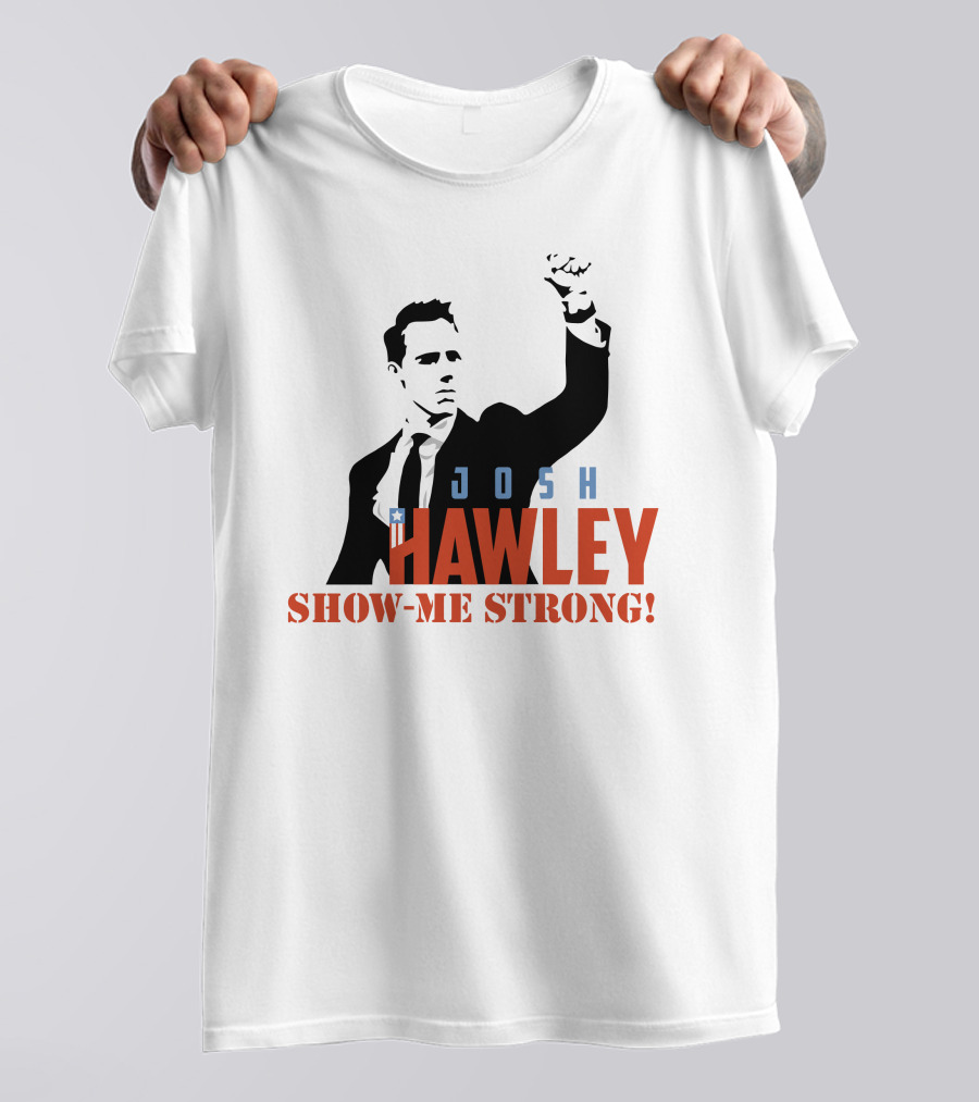 Josh Hawley Show-Me Strong Missouri Fist Raised Iconic T-Shirt