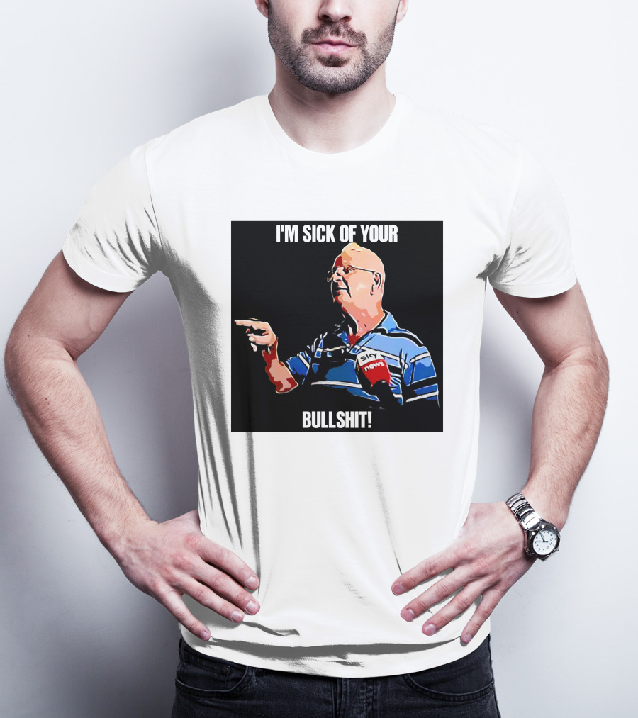 I'm Sick Of Your Bullshit Sky News Man Pointing T-Shirt