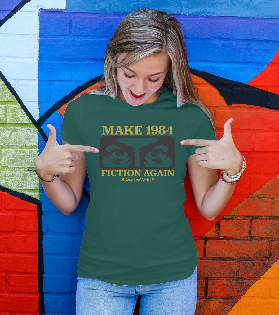 MAKE 1984 FICTION AGAIN @AwakenWithJP JP Sears Merch T-Shirt