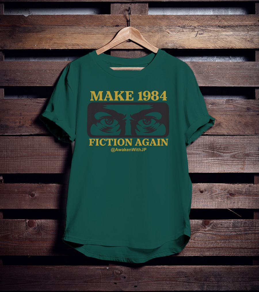 MAKE 1984 FICTION AGAIN @AwakenWithJP JP Sears Merch T-Shirt