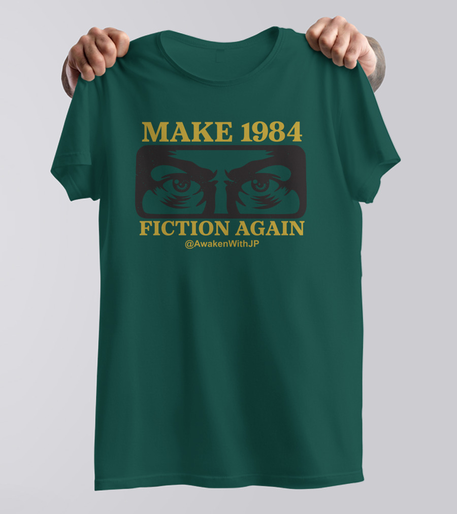 MAKE 1984 FICTION AGAIN @AwakenWithJP JP Sears Merch T-Shirt