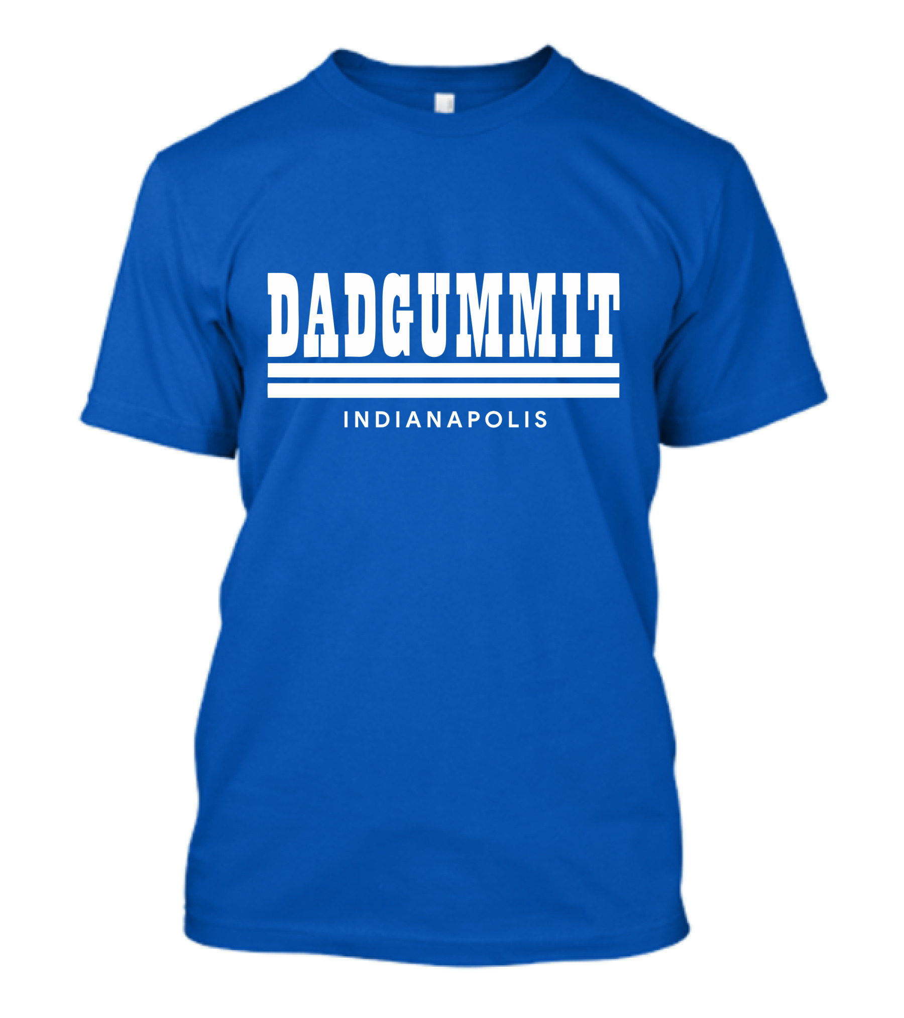DADGUMMIT INDIANAPOLIS T-Shirt