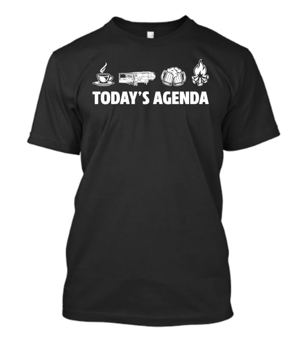 Today's Agenda Coffee Camper Beer Campfire Keystone Cougar 315rls T-Shirt