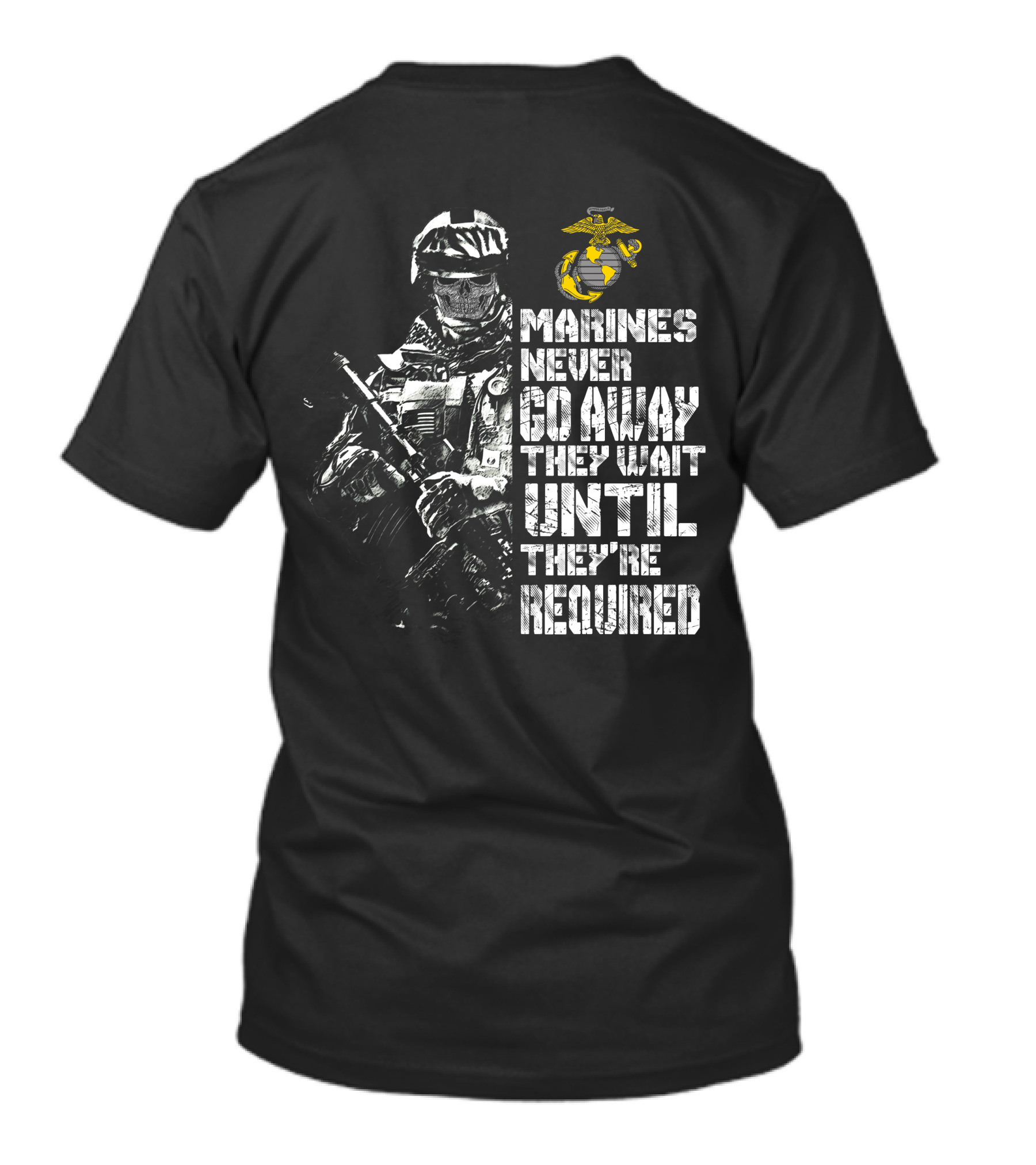 Marines Never Go Away They Wait Until They're Required Military Armed Forces Emblem T-Shirt