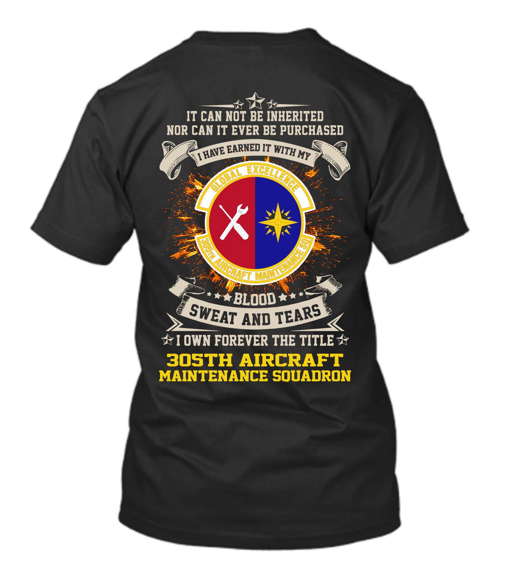 Global Excellence Blood Sweat And Tears 305th Aircraft Maintenance Squadron T-Shirt