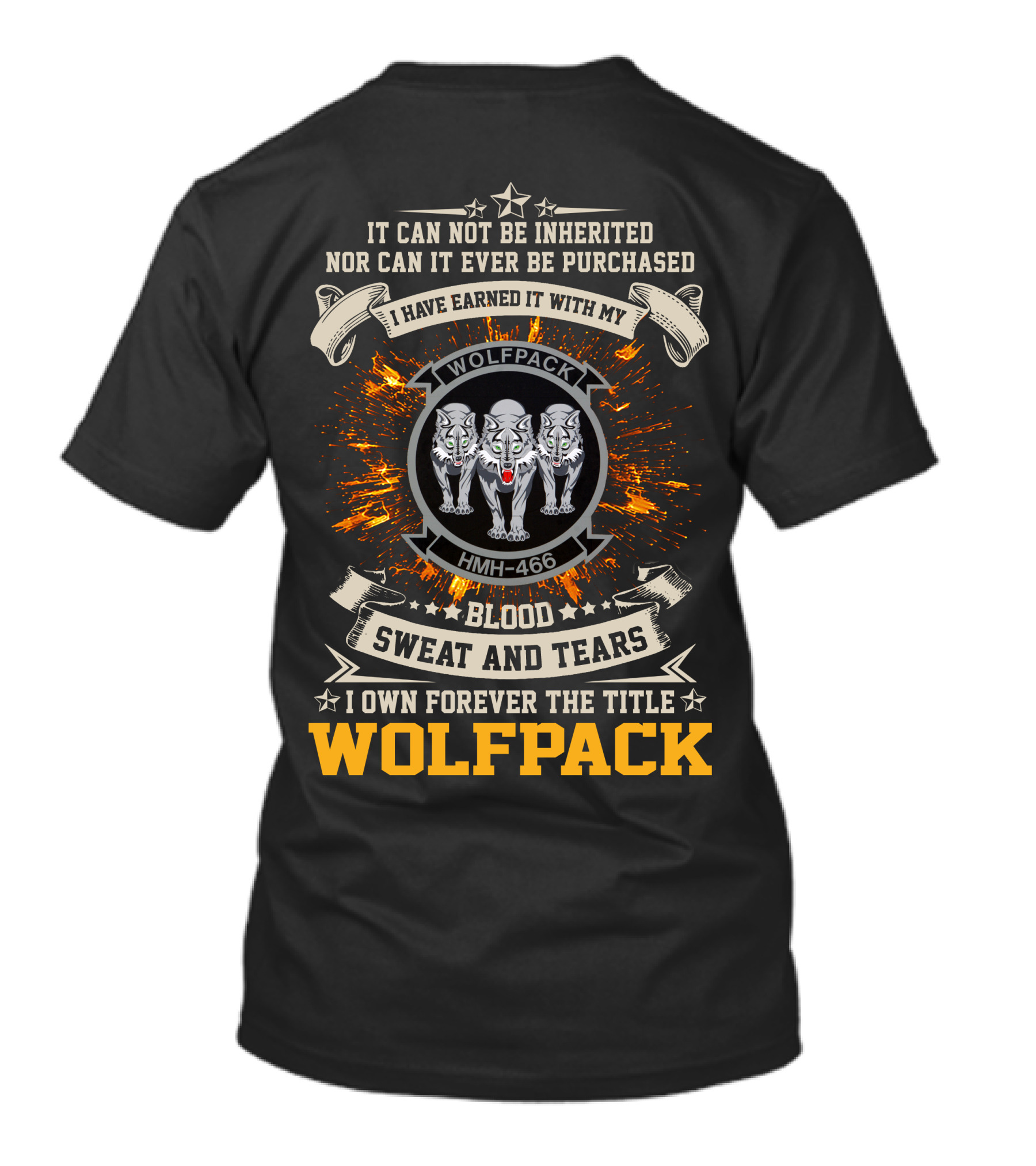 Wolfpack HMH-466 Blood Sweat And Tears Inherited Title T-Shirt