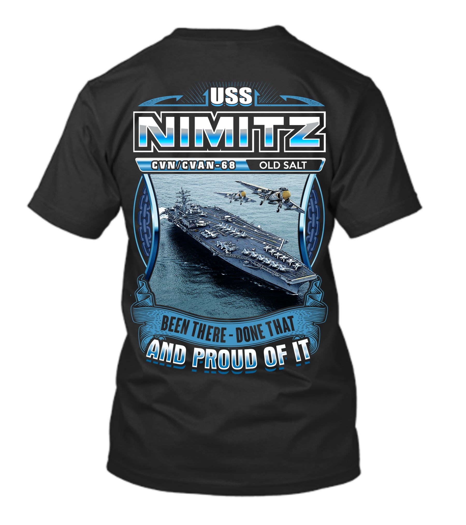 Uss Nimitz Cvn-68 Old Salt Been There Done That And Proud Of It T-Shirt