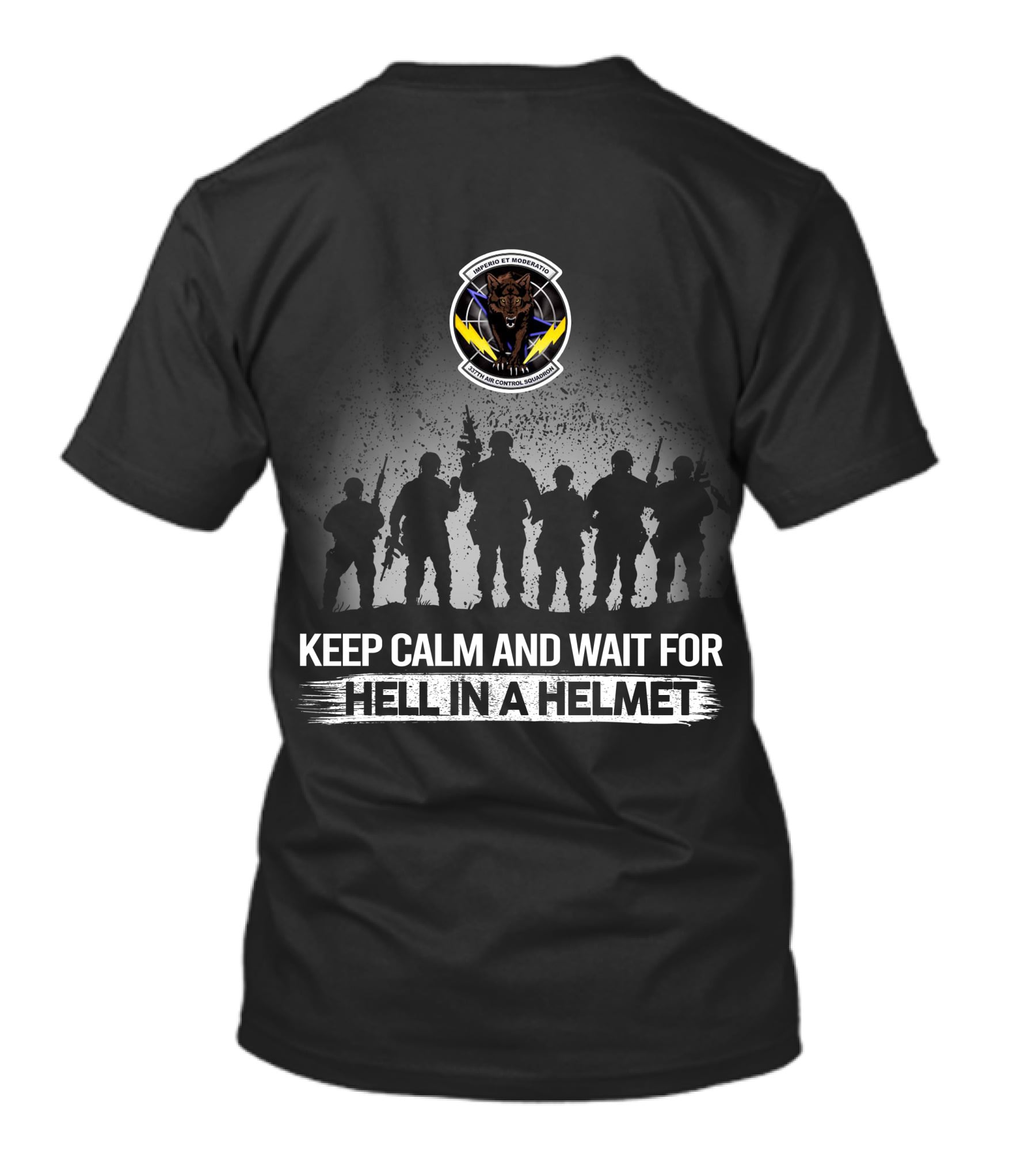 Keep Calm And Wait For Hell In A Helmet 337th Air Control Squadron T-Shirt