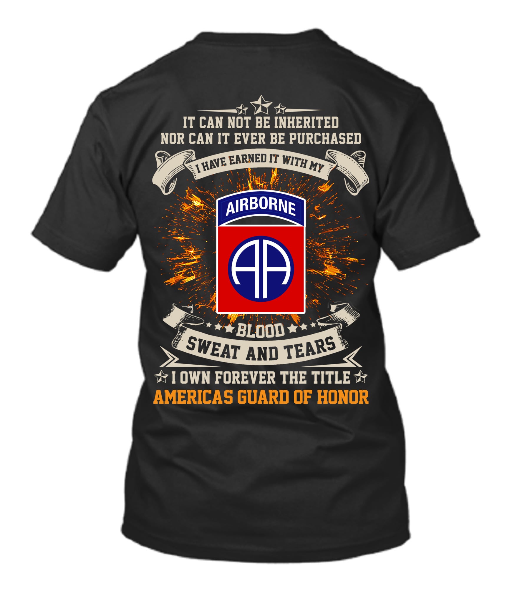 82nd Airborne Division Blood Sweat And Tears America's Guard Of Honor T-Shirt