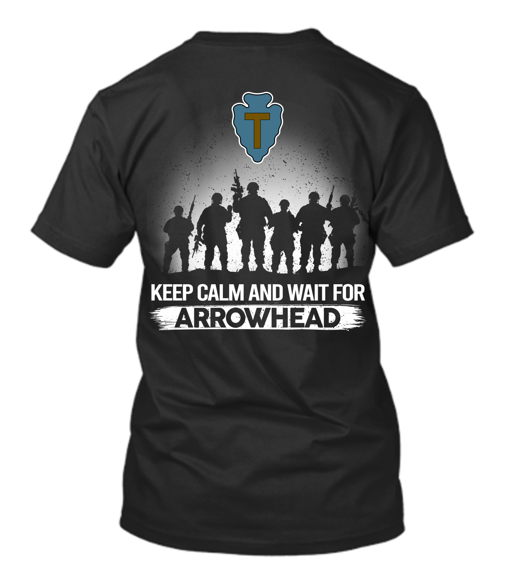 36Th Infantry Division Keep Calm And Wait For Arrowhead T-Shirt