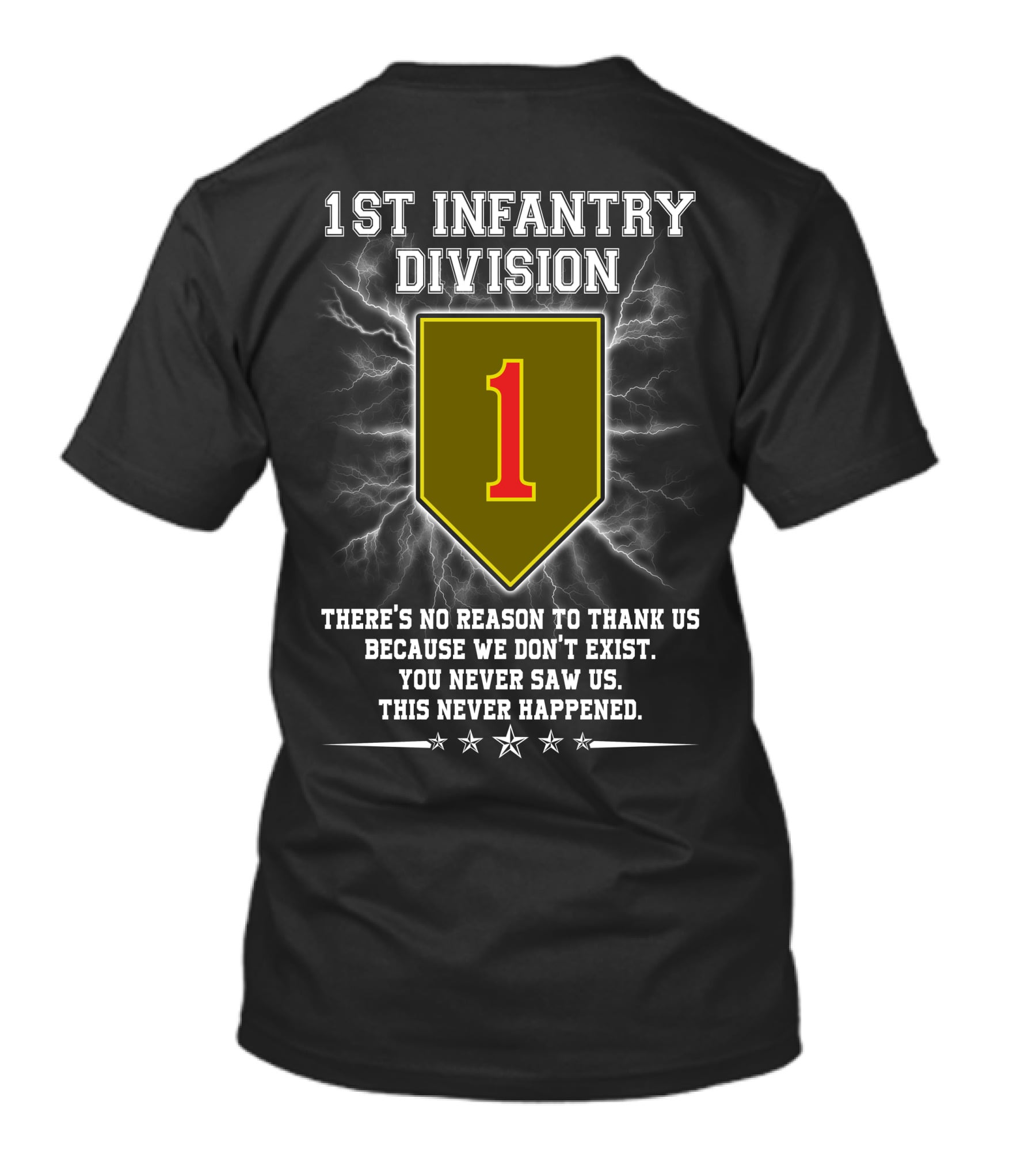 1St Infantry Division You Never Saw Us This Never Happened T-Shirt