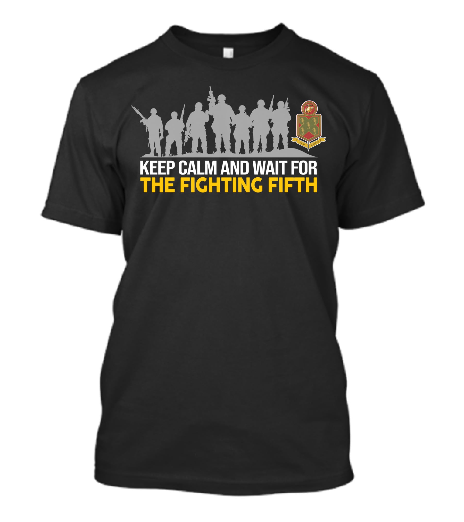 Keep Calm And Wait For The Fighting Fifth 5Th Marine Regiment T-Shirt