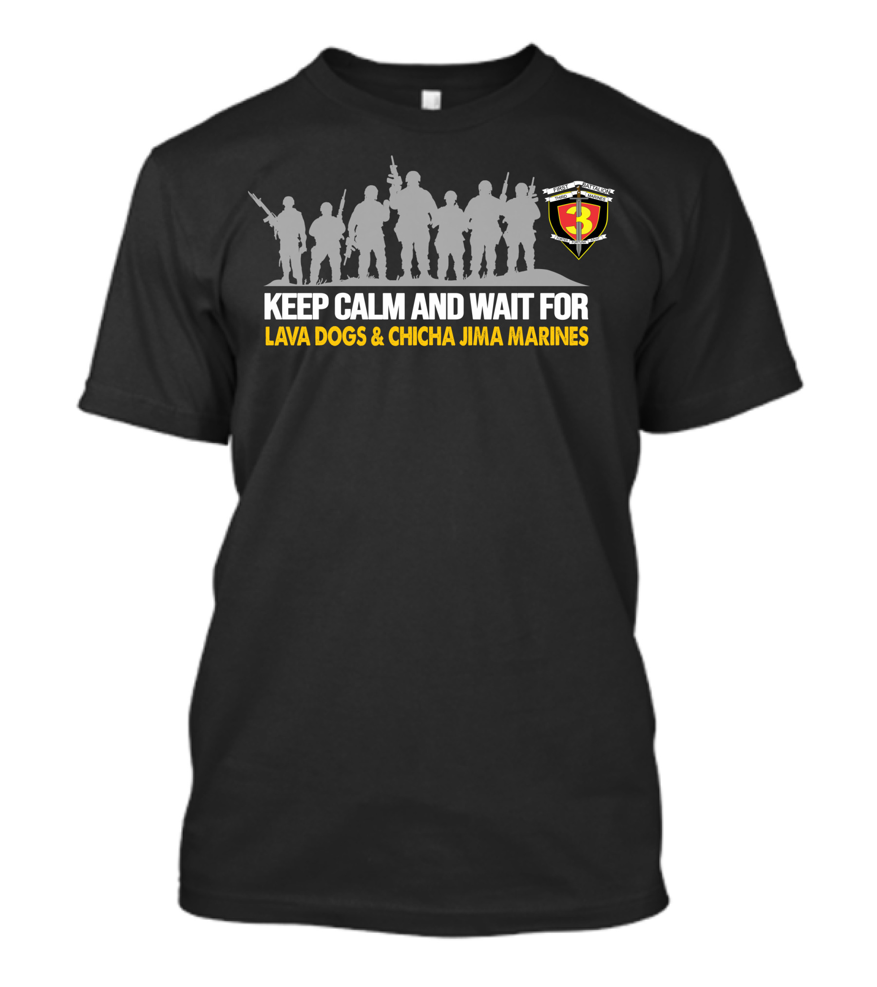Keep Calm And Wait For 1St Battalion 3Rd Marines Lava Dogs & Chicha Jima Marines T-Shirt