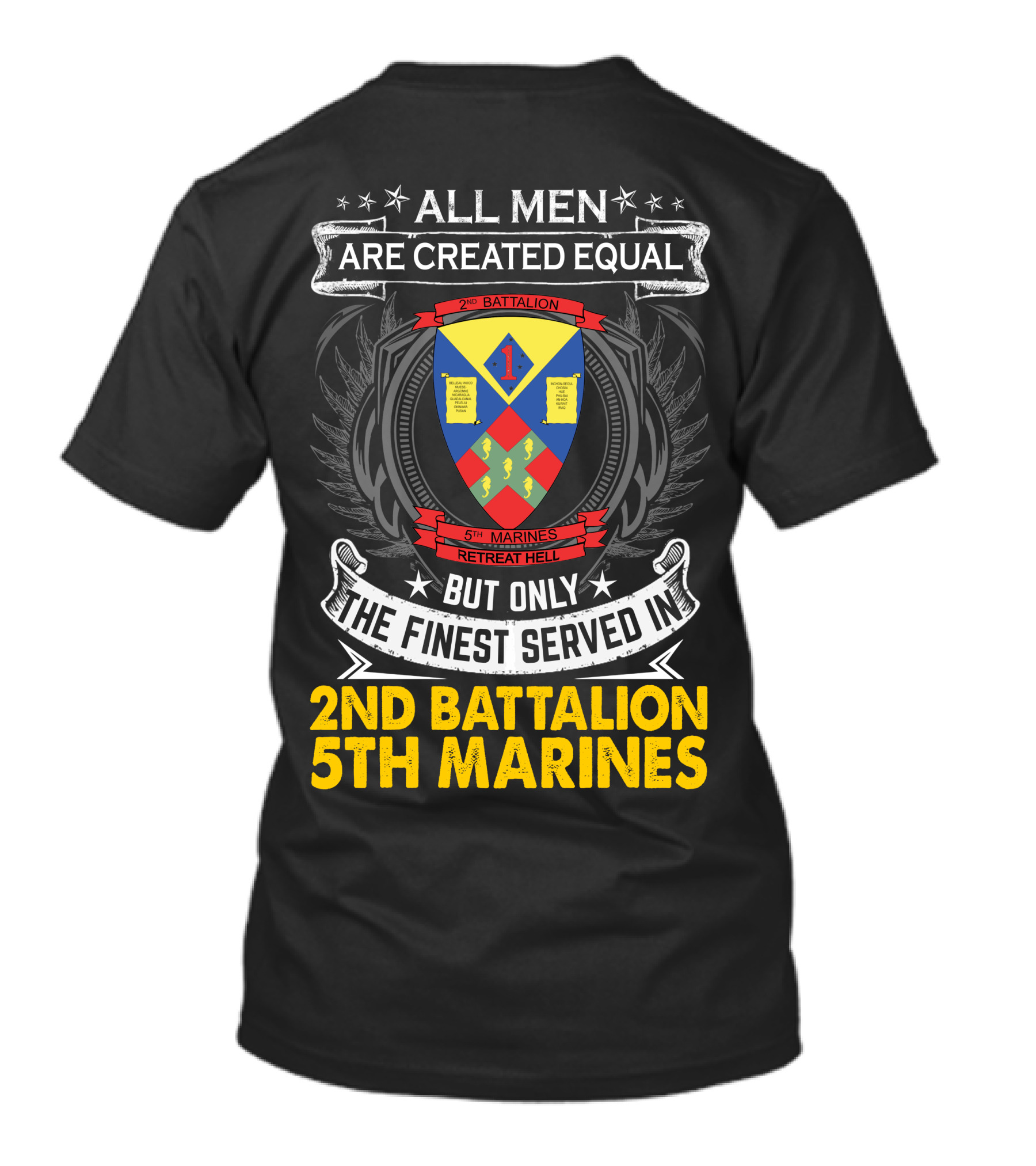 All Men Are Created Equal But Only The Finest Served In 2Nd Battalion 5Th Marines T-Shirt