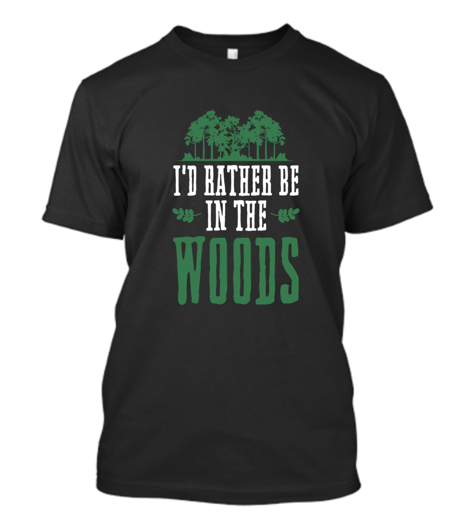 I'd Rather Be In The Woods Nature Lover Outdoor Hiking T-Shirt