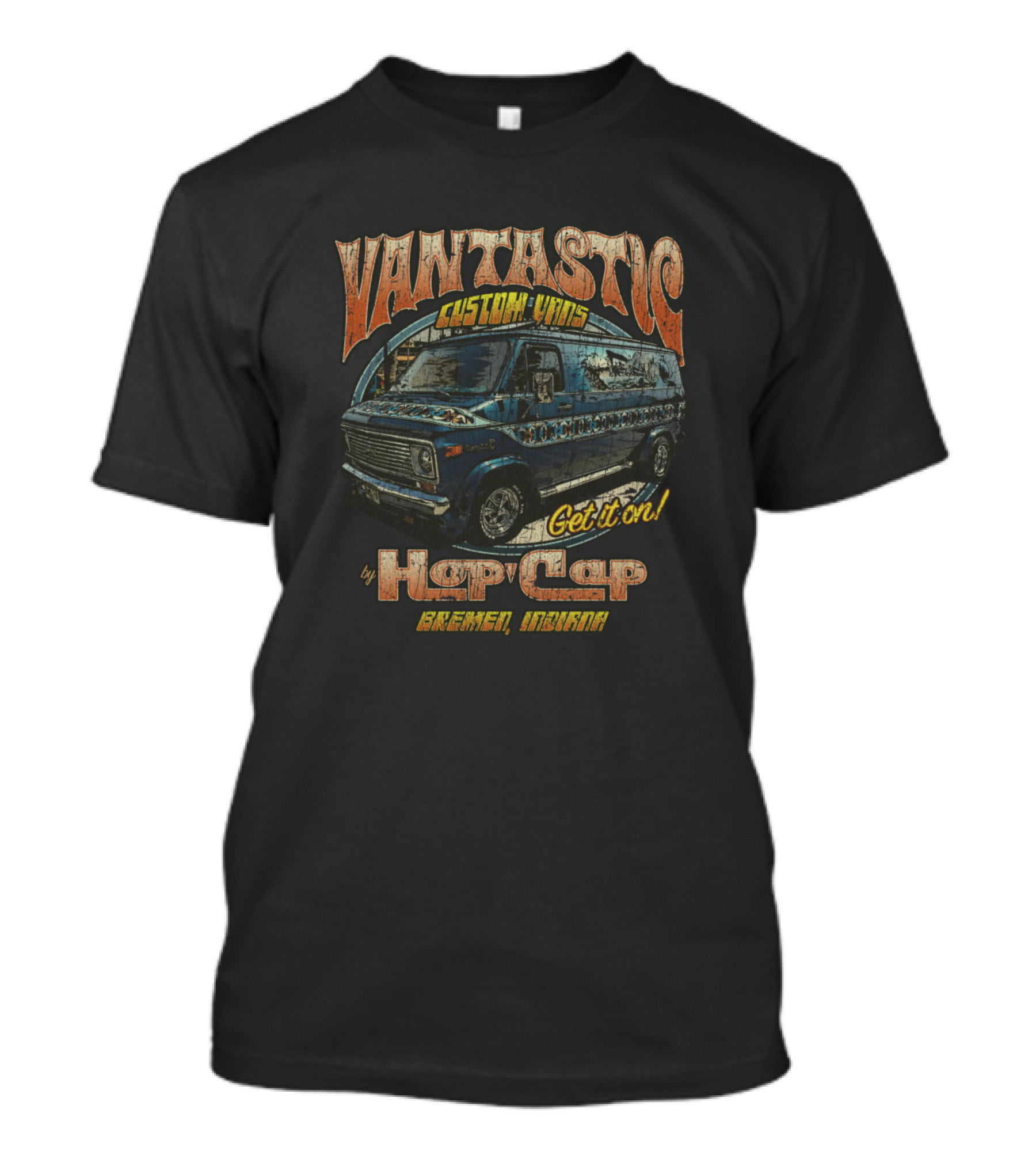 Vantastic Custom Vans Get It On By Hop Cap Bremen Indiana T-Shirt