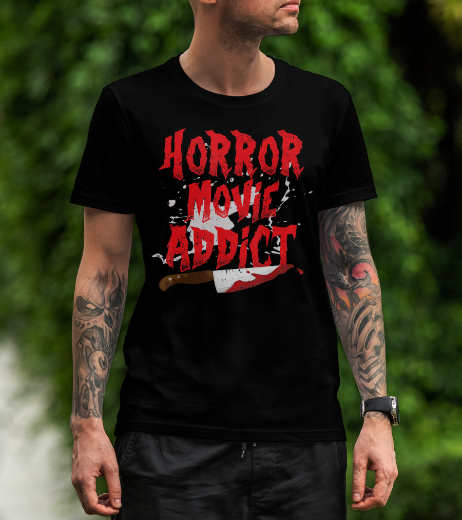 Horror Movie Addict Funny Scary Film Junkie With Bloody Knife T-Shirt
