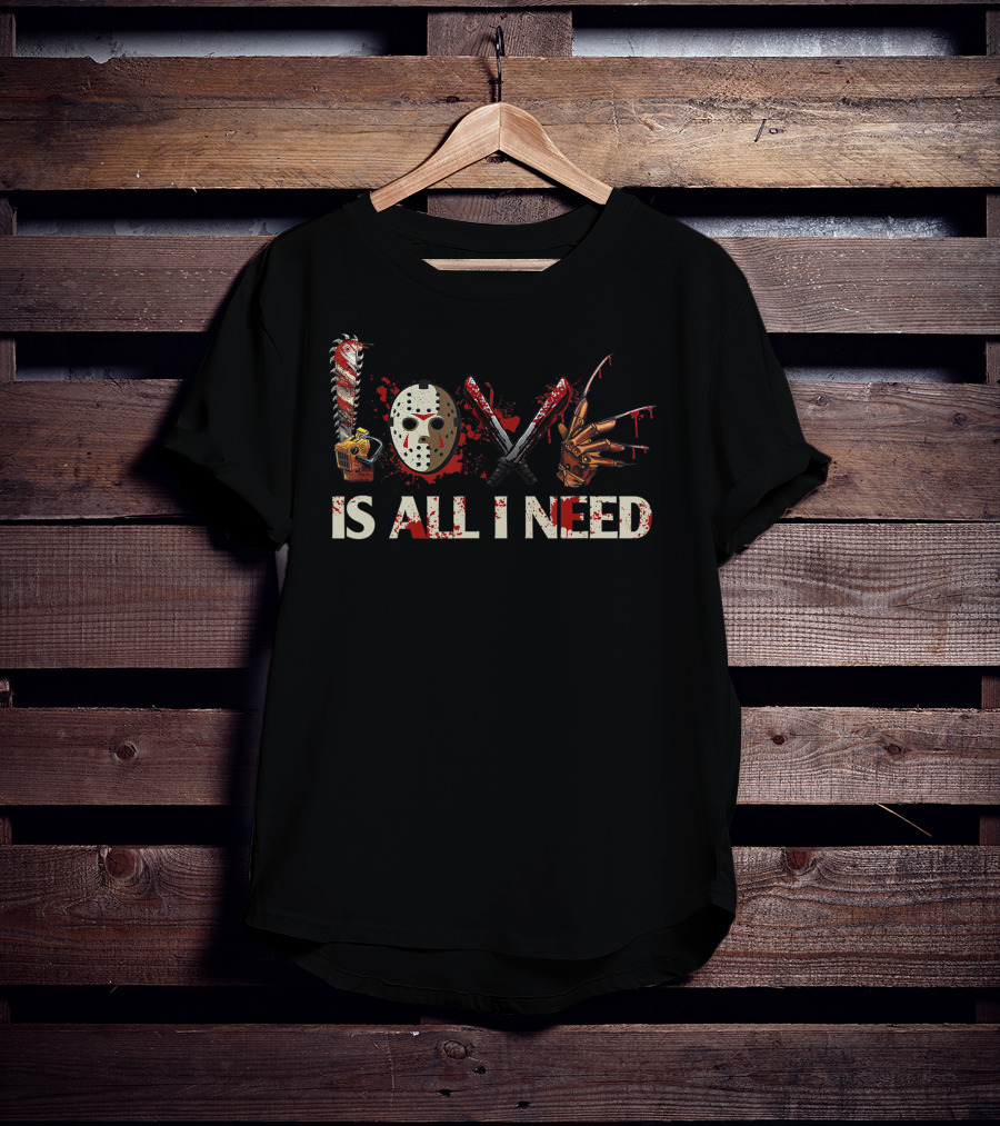 Love Is All I Need Horror Icons Halloween Accessories T-Shirt