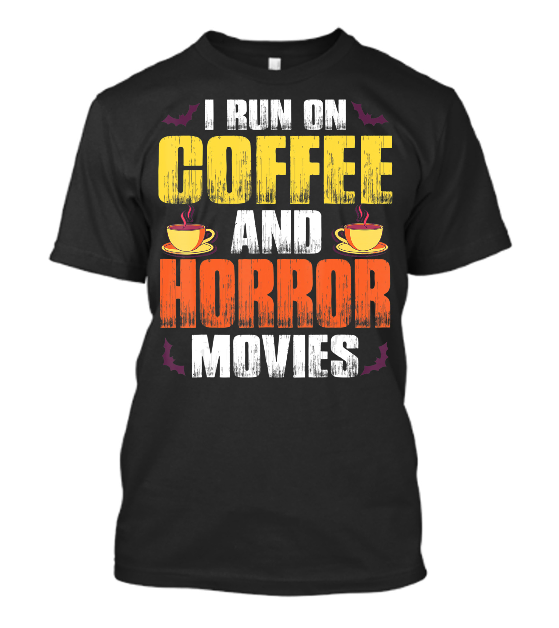 I Run On Coffee And Horror Movies Halloween Theme With Coffee Cups And Bats T-Shirt