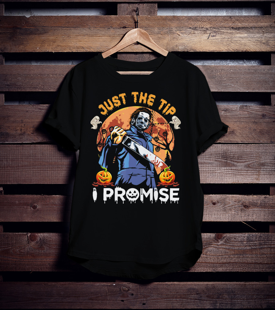 Just The Tip I Promise Halloween Horror Knife Pumpkins T-Shirt