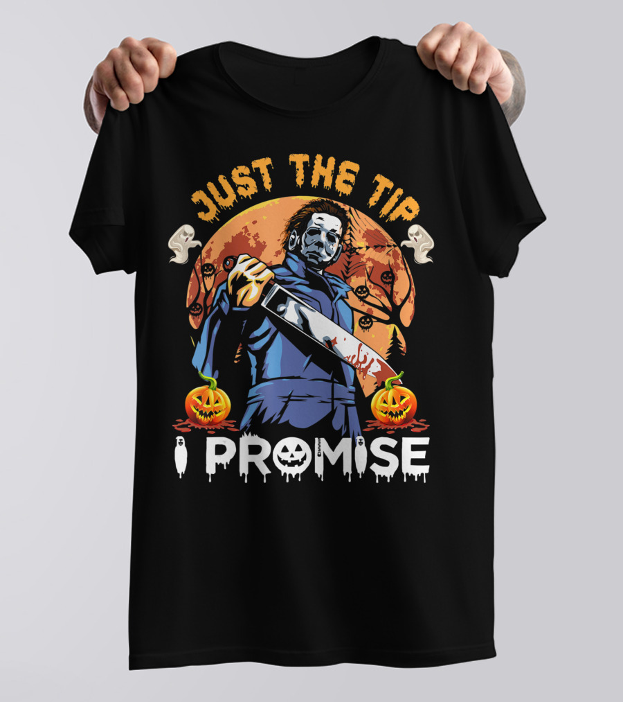 Just The Tip I Promise Halloween Horror Knife Pumpkins T-Shirt