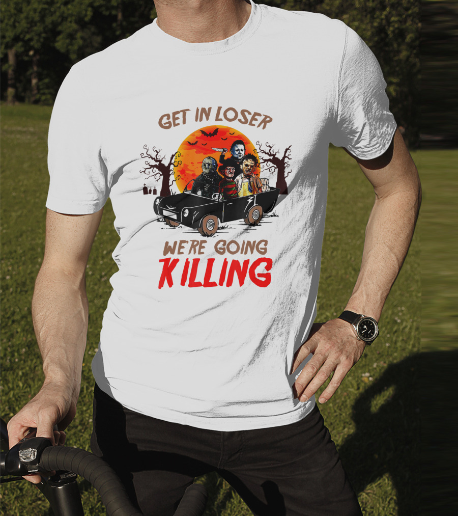 Get In Loser We're Going Killing Halloween Horror Characters Spooky Sunset T-Shirt