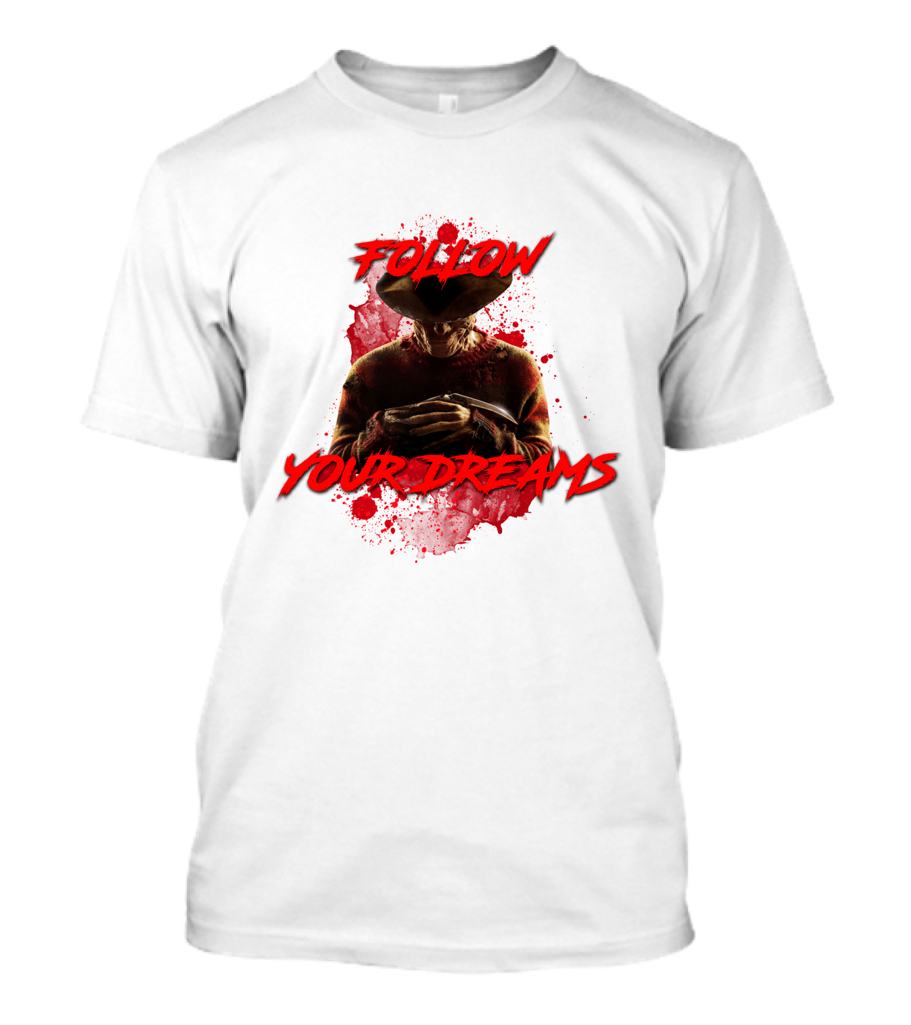 Follow Your Dreams Nightmare On Elm Street Freddy Krueger T-Shirt