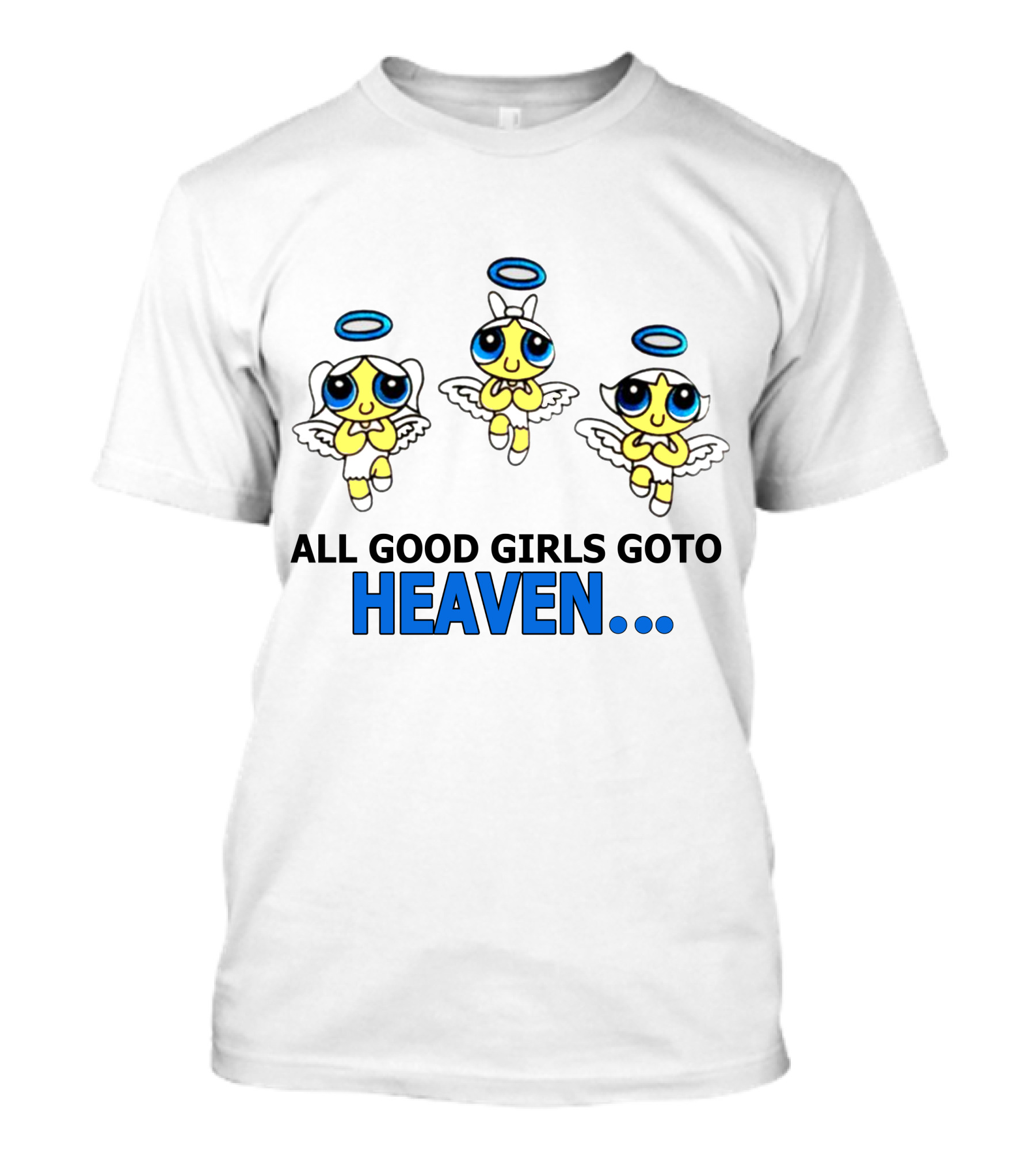 All Good Girls Go To Heaven Angel Cartoon Trio T-Shirt