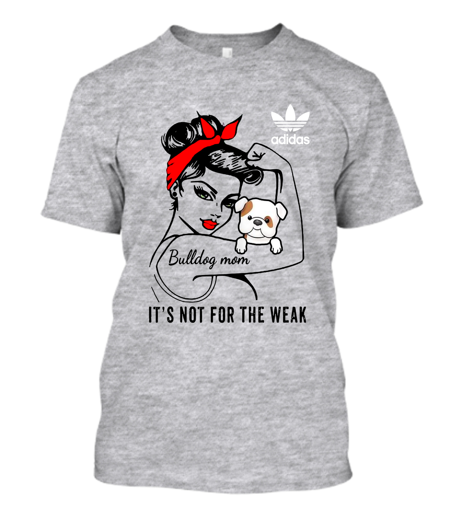 English Bulldog Mom Lover It's Not For The Weak Bulldog Mom T-Shirt
