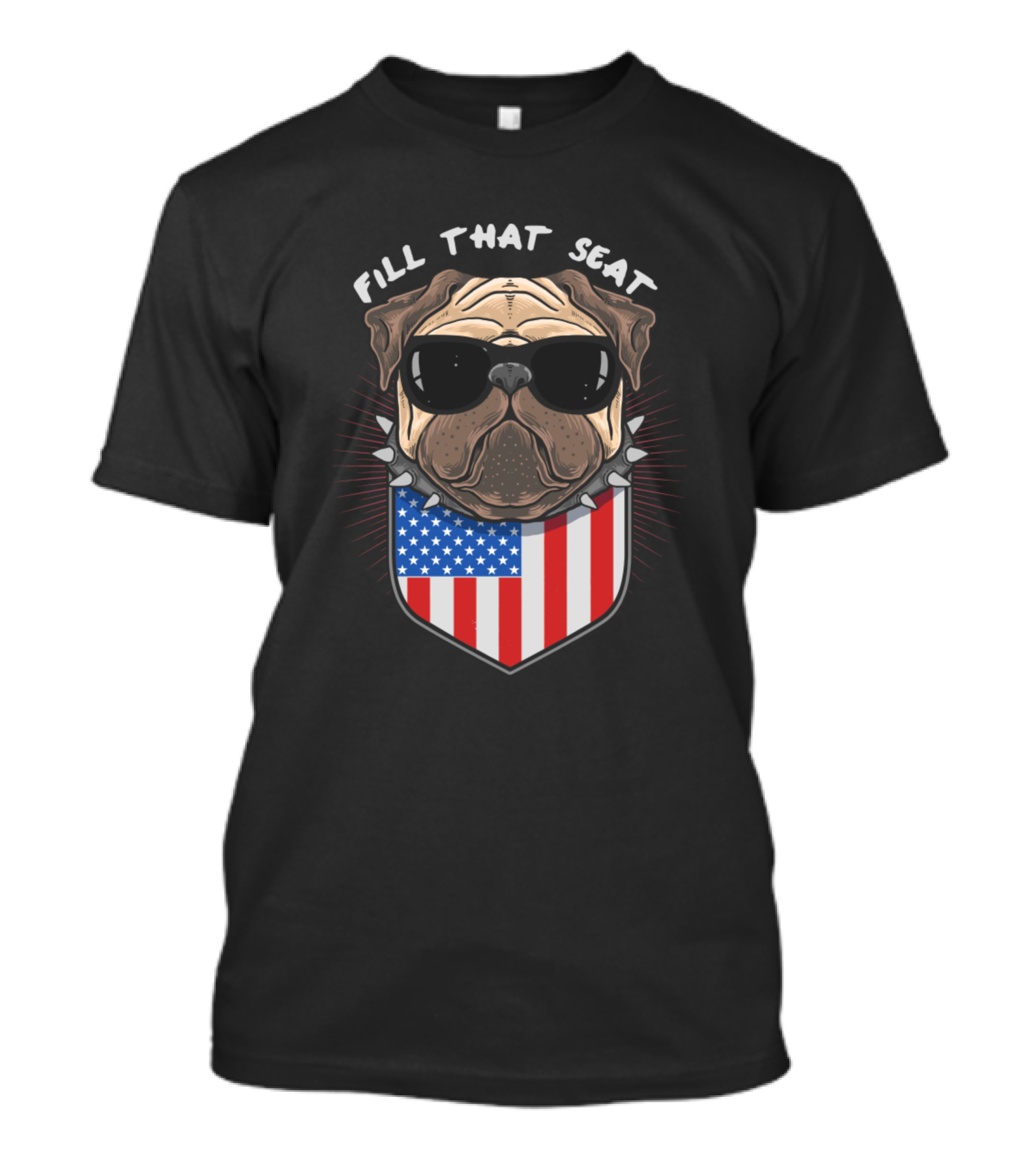 Fill That Seat Pug Dog Sunglasses American Flag Shield T-Shirt