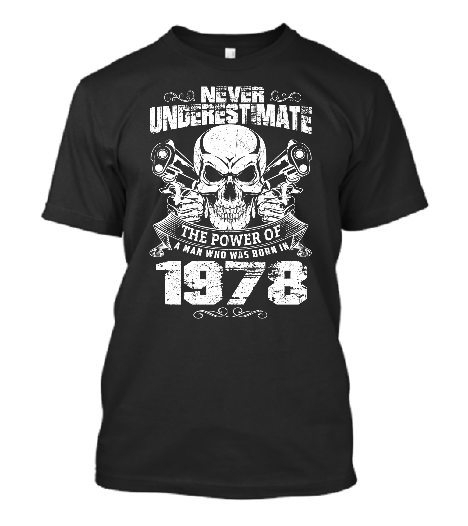 Never Underestimate The Power Of A 1978 Born Man With Skull And Pistons T-Shirt
