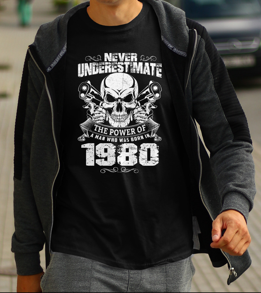 Never Underestimate The Power Of A Man Who Was Born In 1980 Skull Pistons Motif T-Shirt