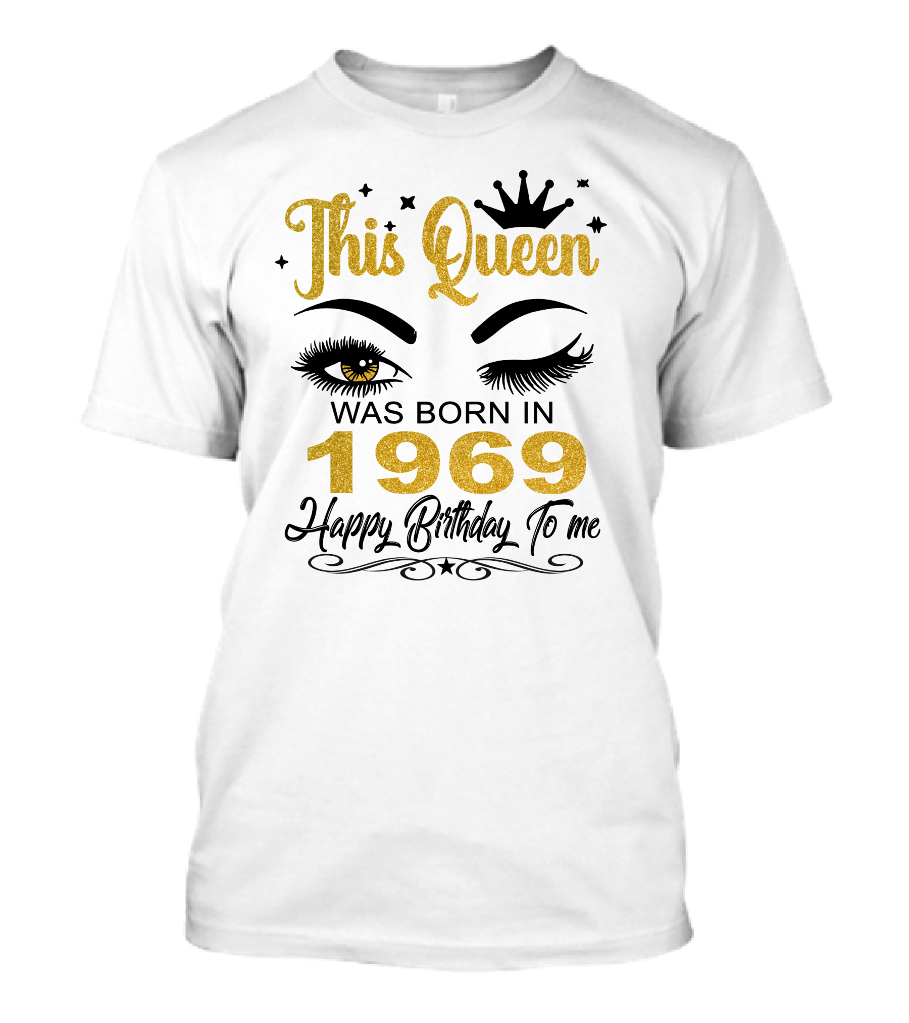 This Queen Was Born In 1969 Happy Birthday To Me T-Shirt