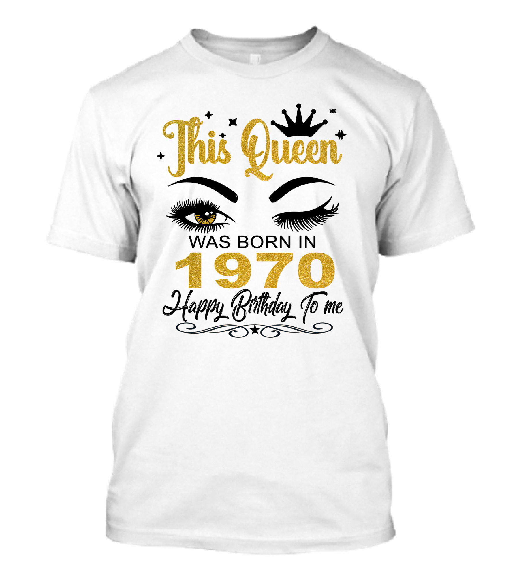 This Queen Was Born In 1970 Happy Birthday To Me T-Shirt