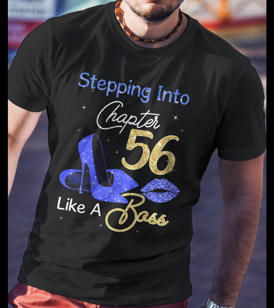 Stepping Into Chapter 56 Like A Boss T-Shirt
