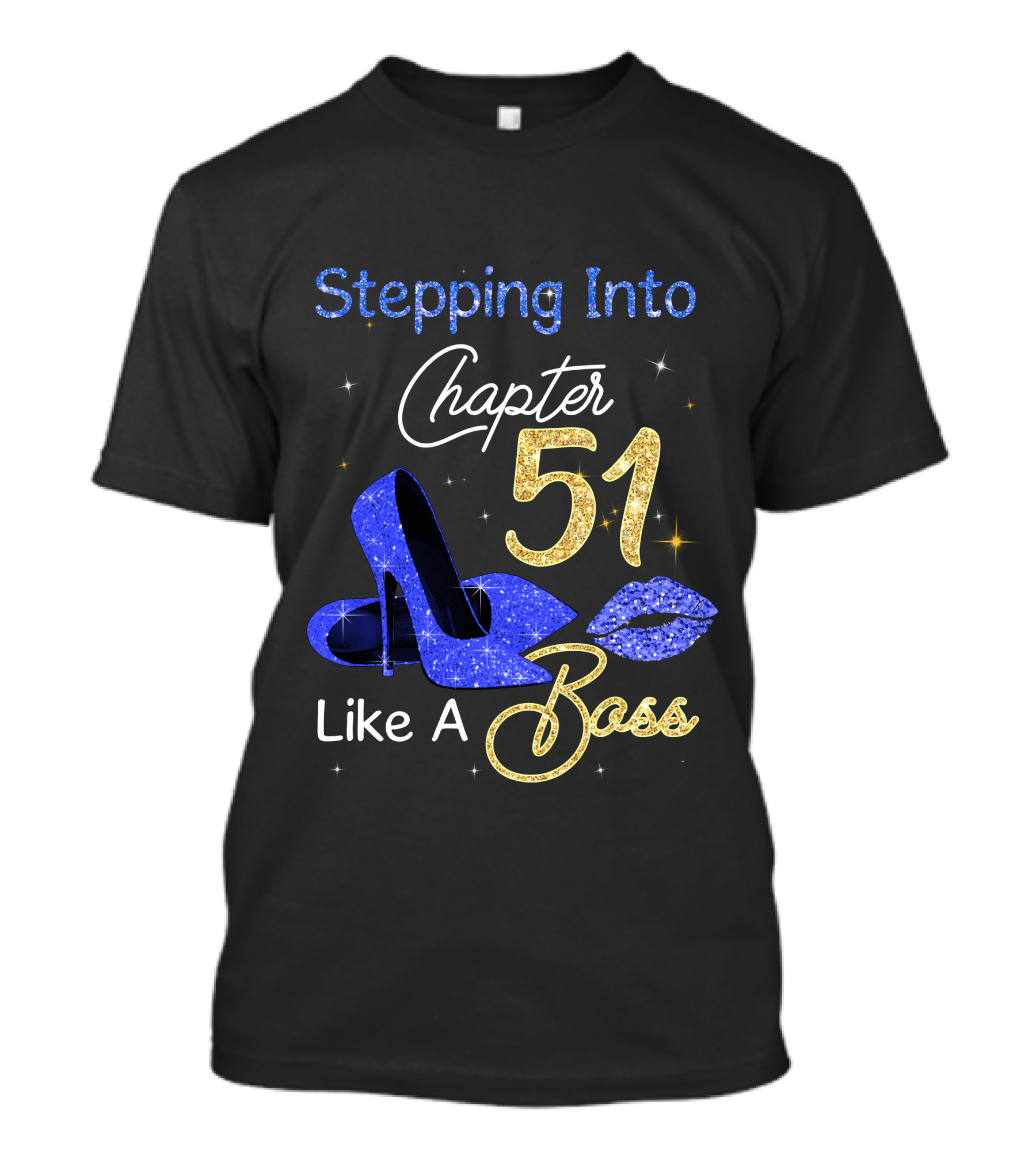 Stepping Into Chapter 51 Like A Boss T-Shirt
