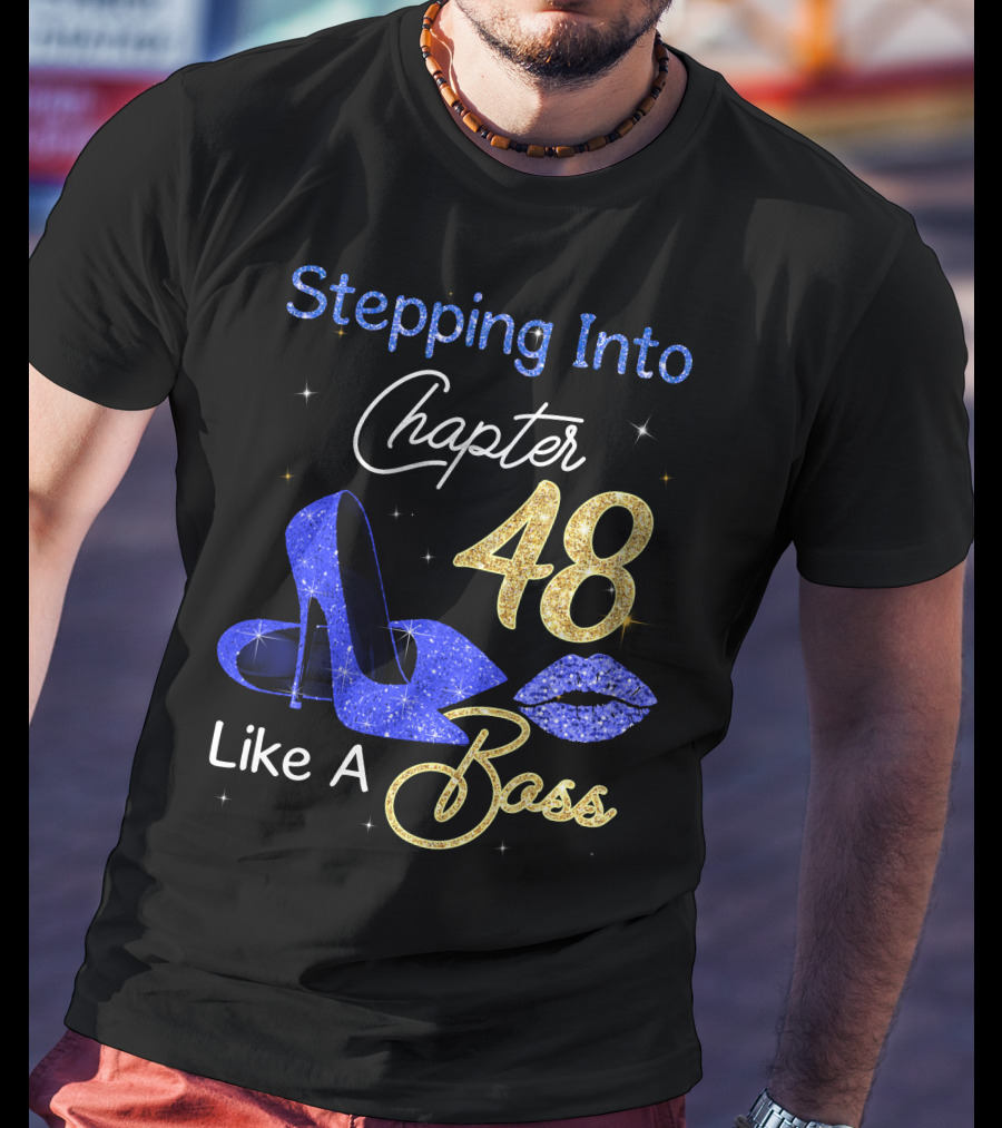 Stepping Into Chapter 48 Like A Boss T-Shirt