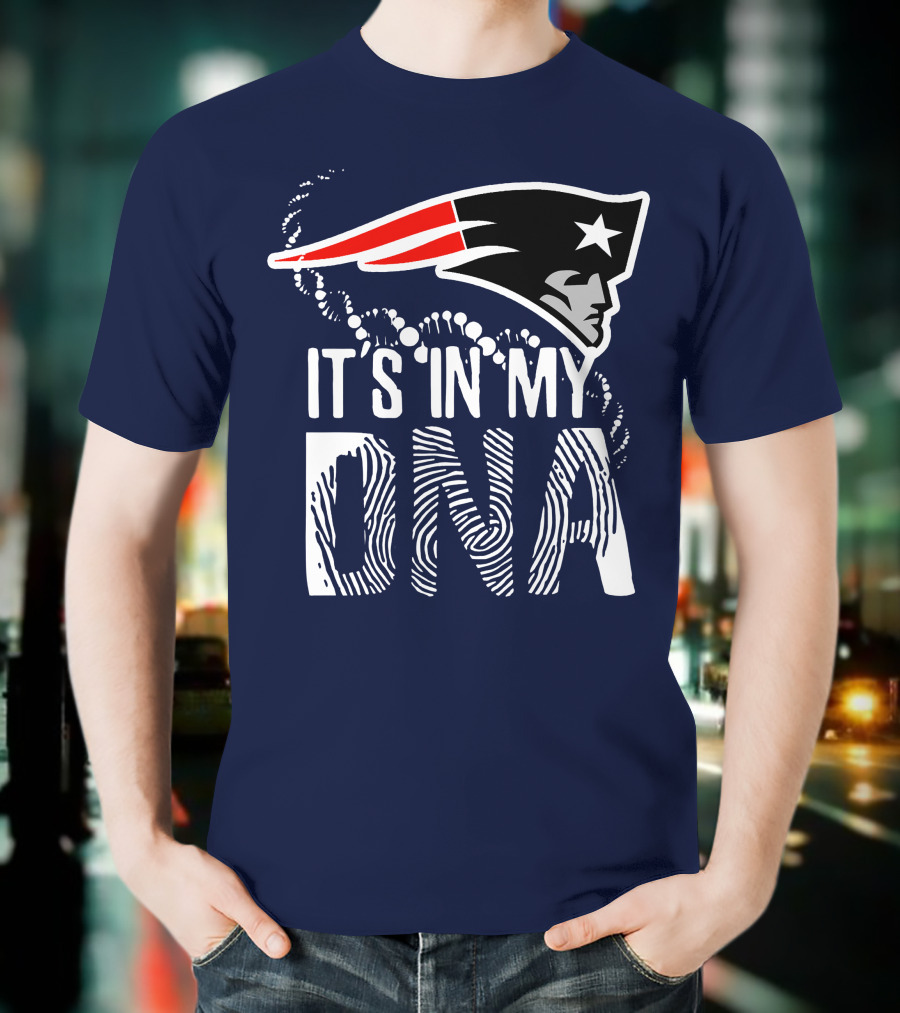 New England Patriots It's In My DNA T-Shirt