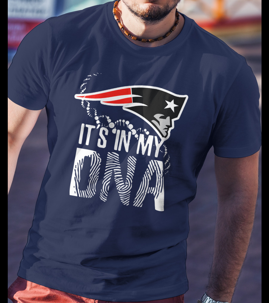 New England Patriots It's In My DNA T-Shirt