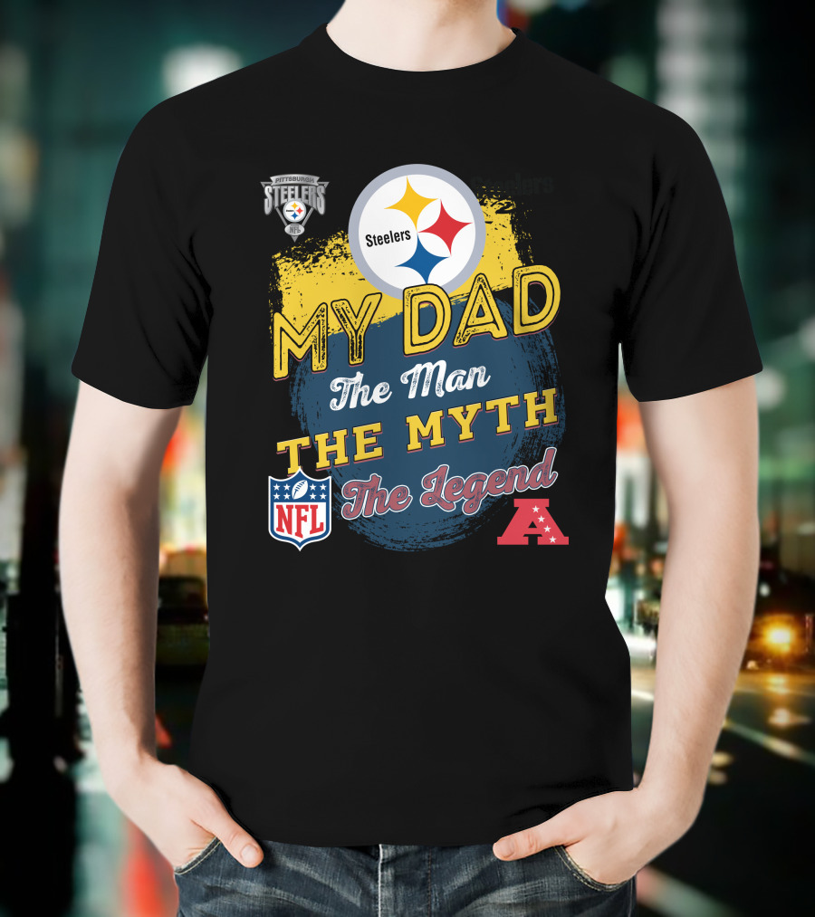 Steelers My Dad The Man The Myth The Legend NFL AFC T-Shirt