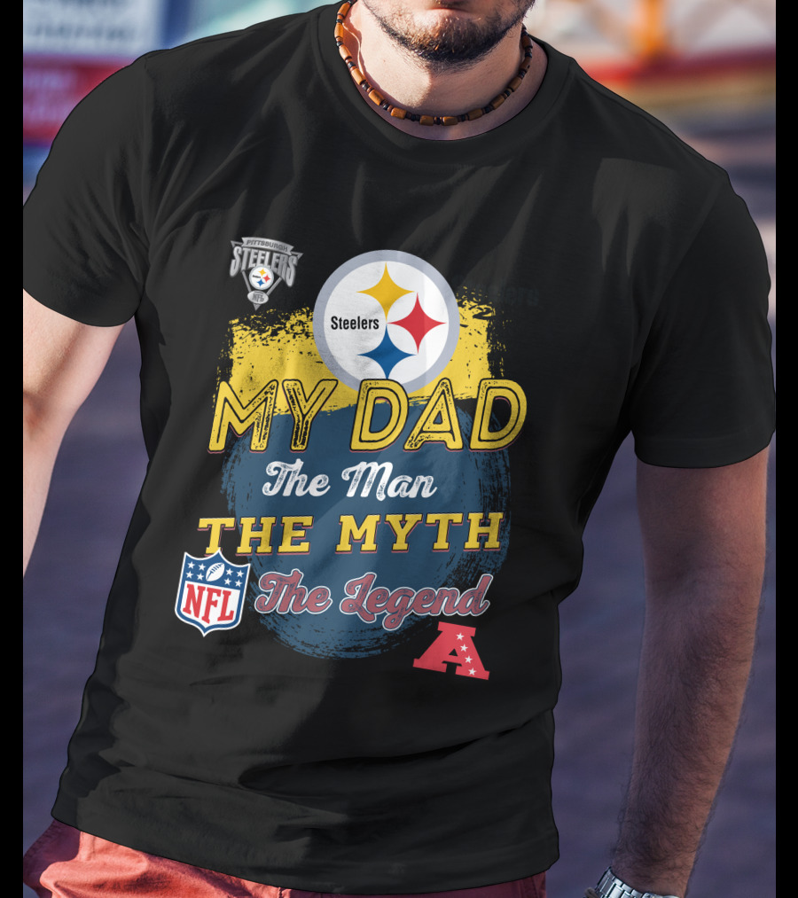 Steelers My Dad The Man The Myth The Legend NFL AFC T-Shirt