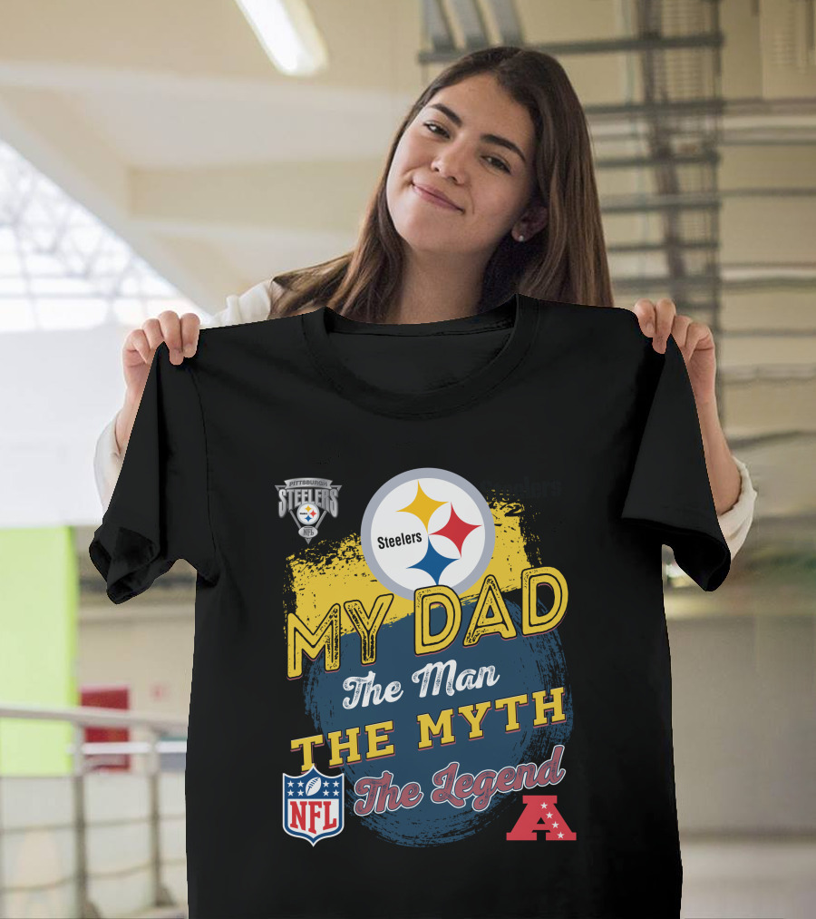 Steelers My Dad The Man The Myth The Legend NFL AFC T-Shirt