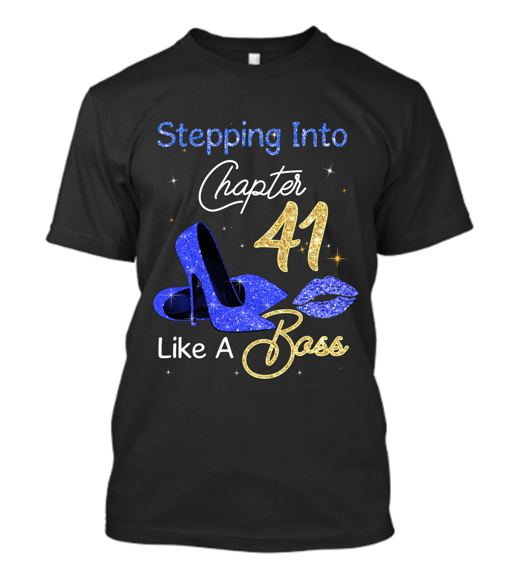Stepping Into Chapter 41 Like A Boss T-Shirt