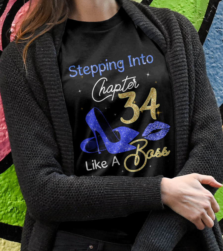 Stepping Into Chapter 34 Like A Boss Blue Glitter Heels And Lips T-Shirt