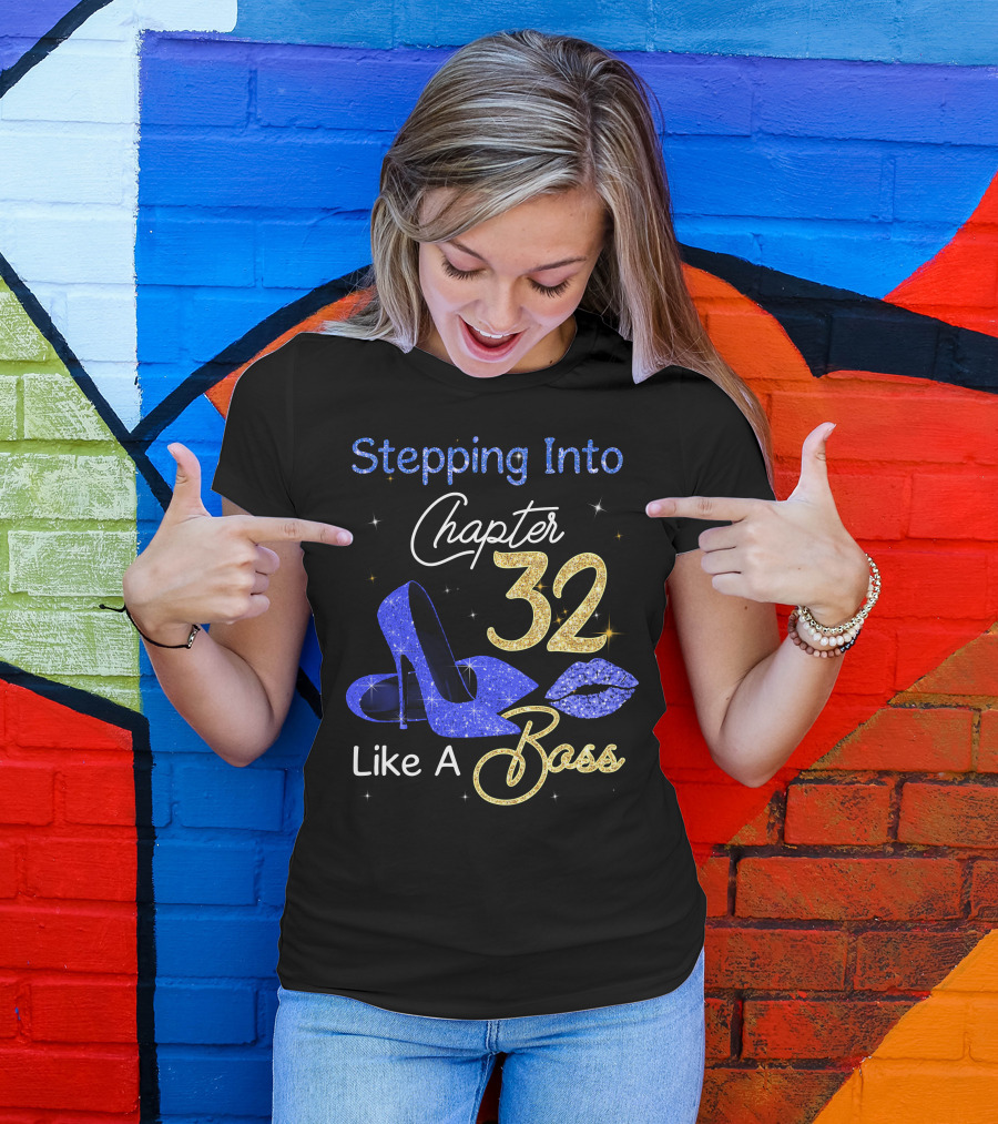 Stepping Into Chapter 32 Like A Boss T-Shirt