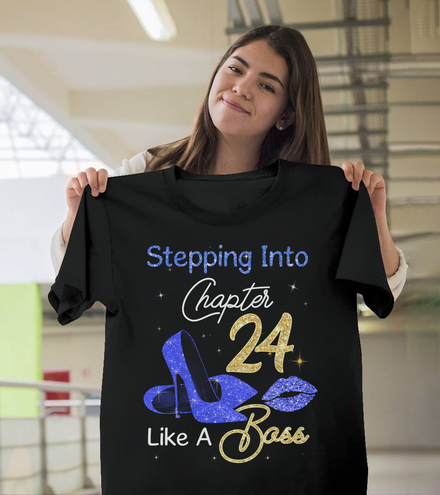Stepping Into Chapter 24 Like A Boss T-Shirt