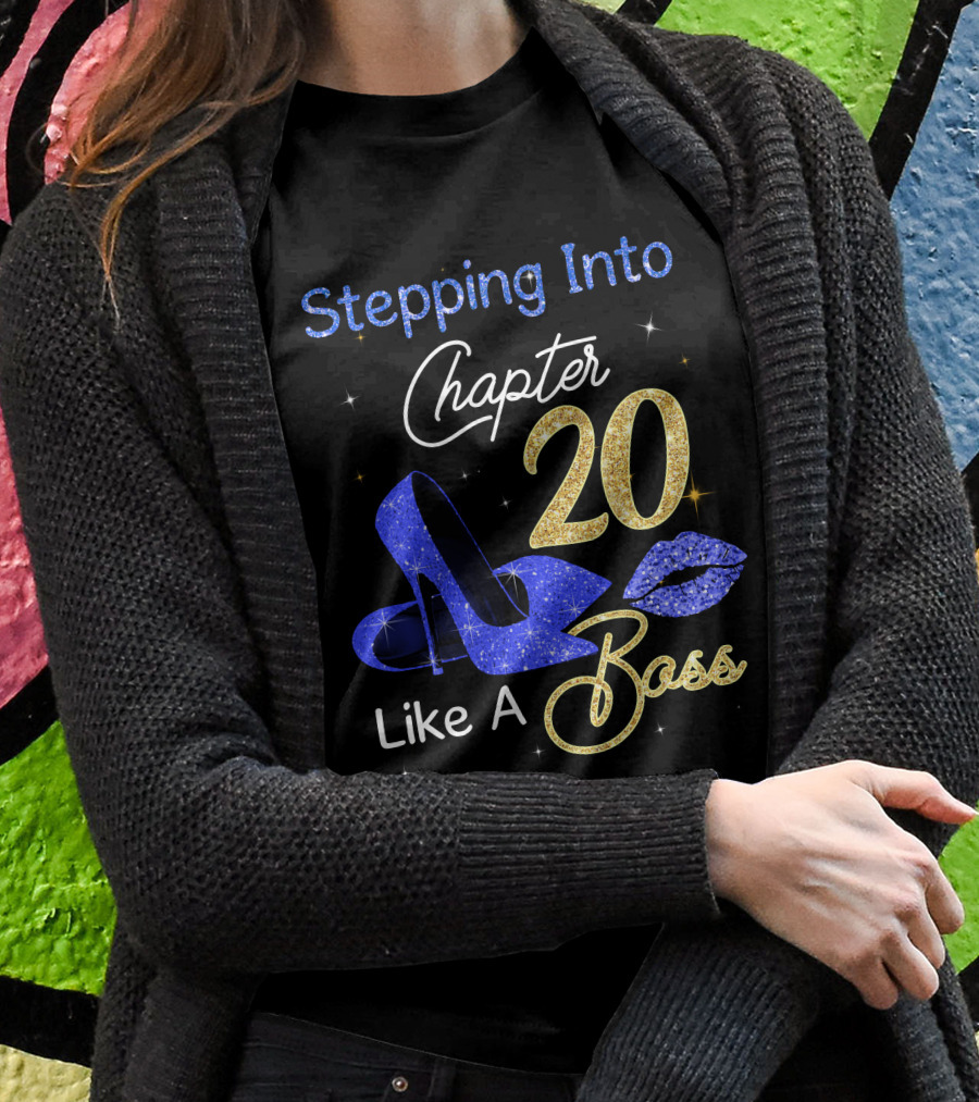 Stepping Into Chapter 20 Like A Boss T-Shirt